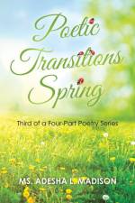 Poetic Transitions Spring af Ms. Adesha L. Madison