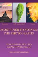 Sojourner to Stoner af Gordon Schwerzmann