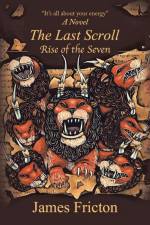 The Last Scroll Rise of the Seven af James Fricton