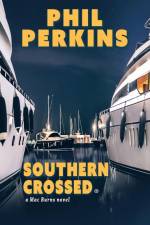 Southern Crossed af Phil Perkins