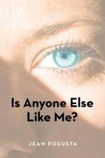 Is Anyone Else Like Me? af Jean Posusta