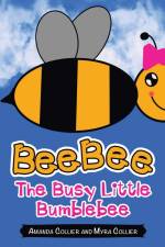 Beebee the Busy Little Bumblebee af Amanda Collier