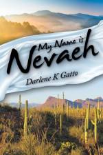 My Name Is Nevaeh af Darlene K Gatto