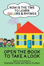 Now Is the Time to Learn Colors & Rhymes af Nancy Knudsen