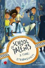 School of Talents 2. time: Strømsvigt! af Silke Schellhammer