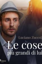Le cose più grandi di lui af Luciano Zuccoli