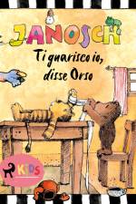 Ti guarisco io, disse Orso af Janosch
