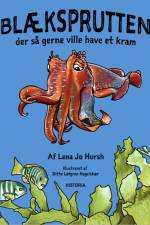 Blæksprutten, der så gerne ville have et kram af Lena Jo Hursh