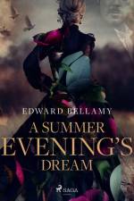 A Summer Evening's Dream af Edward Bellamy