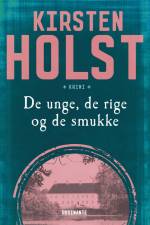 De unge, de rige og de smukke af Kirsten Holst