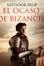 El ocaso de Bizancio af Salvador Felip