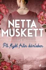 På flykt från kärleken af Netta Muskett