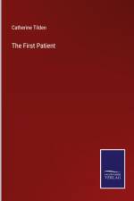 The First Patient af Catherine Tilden