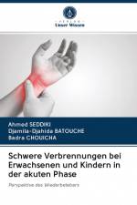 Schwere Verbrennungen bei Erwachsenen und Kindern in der akuten Phase af Ahmed Seddiki