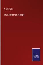 The End not yet: A Reply af W. Elfe Tayler