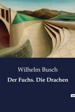 Der Fuchs. Die Drachen af Wilhelm Busch