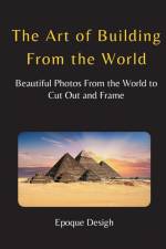 The Art of Building From the World af Epoque Design