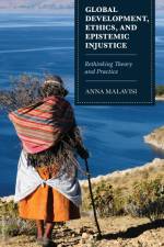 Global Development, Ethics, and Epistemic Injustice af Anna Malavisi
