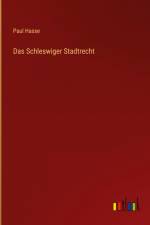 Das Schleswiger Stadtrecht af Paul Hasse
