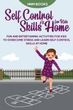 Self-Control Skills at Home for Kids af Hnm Books