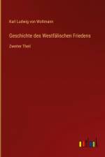 Geschichte des Westfälischen Friedens af Karl Ludwig von Woltmann