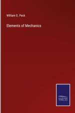 Elements of Mechanics af William G. Peck