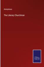 The Literary Churchman af Anonymous
