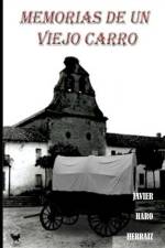 Memorias de Un Viejo Carro af Javier Haro Herraiz