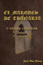 El Marqués de Thanaria Y Otros Cuentos af Javier Haro Herraiz