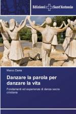 Danzare la parola per danzare la vita af Marco Dania