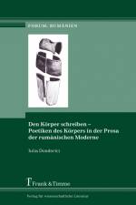 Den Körper schreiben ¿ Poetiken des Körpers in der Prosa der rumänischen Moderne af Iulia Dondorici