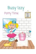 Busy Izzy: Potty Time af Sara Lauren