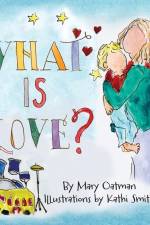 What is Love? af Mary Oatman