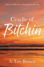 Cradle of Bitchin af A. Lee Brown