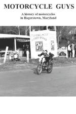 Motorcycle Guys: A history of motorcycles in Hagerstown, Maryland af Ted Ellis