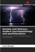 Anxiety and distress: modern psychopathology and psychoanalysis af Lucas Baviera