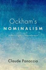 Ockham's Nominalism af Claude Panaccio