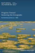 Progress Toward Restoring the Everglades: The Ninth Biennial Review - 2022 af National Academies Of Sciences Engineeri
