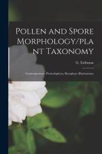 Pollen and Spore Morphology/plant Taxonomy; Gymnospermae, Pteriodophyta, Bryophyta (Illustrations) af G. Erdtman
