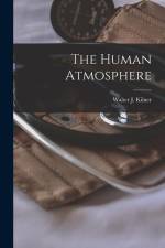 The Human Atmosphere af Walter J. Kilner
