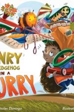 Henry The Hedgehog Is In A Hurry af Nicholas R. Domingo