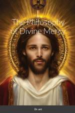 The Philosophy of Divine Mercy af Anthony Vento