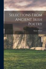 Selections From Ancient Irish Poetry af Kuno Meyer