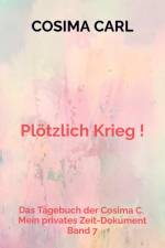 Das Tagebuch der Cosima C. - Band 7 af Cosima Carl