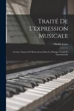 Traité De L'expression Musicale: Accents, Nuances Et Mouvements Dans La Musique Vocale Et Instrumentale af Mathis Lussy