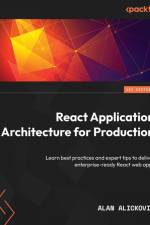 React Application Architecture for Production af Alan Alickovic