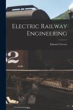 Electric Railway Engineering af Edward Trevert