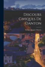 Discours Civiques de Danton af Georges Jacques Danton