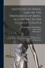 Institutes of Hindu law, or, The Ordinances of Menu, According to the Gloss of Cullúca: Comprising the Indian System of Duties, Religious and Civil: V af William Jones