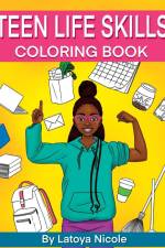 Teen Life Skills Coloring Book af Latoya Nicole